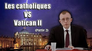 Les catholiques face à Vatican II  genèse du constat sédévacantiste  Vincent Chabrol Partie 2 [upl. by Lynad]