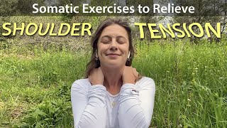 Somatic Exercises to Relieve Shoulder Tension [upl. by Ellienad826]