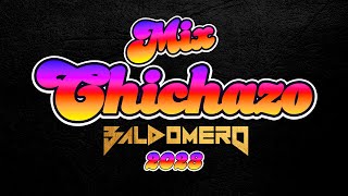 MIX CHICHAZO 2023 ✘ DJ BALDOMERO [upl. by Ahsa]