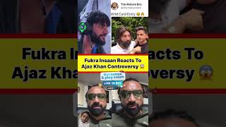 Fukra insaan reacts to Ajaz Khan Controversy😱😱comedyshortsajazkhan fukrainsaanalsoaaminn1999 [upl. by Nappy]