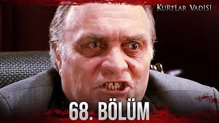 Kurtlar Vadisi  68 Bölüm FULL HD [upl. by Nahtahoj]