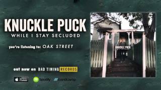 Knuckle Puck  Oak Street [upl. by Lenka709]