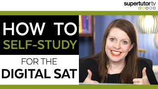 How to SelfStudy for the Digital SAT [upl. by Anstice]