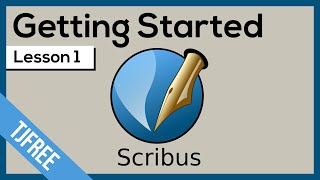 Scribus Lesson 1  Getting Started and User Interface [upl. by Otsirave]