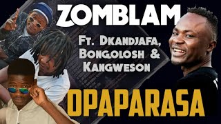 Zomblam ft DkandjafaBongolosh amp Kangweson  PAPARASA 2020 [upl. by Oidivo]