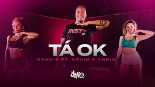 Tá Ok  Dennis Ft Kevin O Chris  FitDance Coreografia [upl. by Korwun]