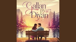 Gallan Pyar Diyan [upl. by Mcarthur]