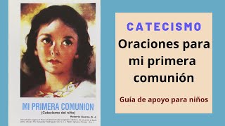 Oraciones para primera comunión  Catecismo para el niño  Mi primera comunión [upl. by Newbill]