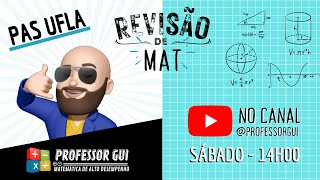 PAS UFLA 2022  Super Revisão de Matemática  PAS 1 [upl. by Adnohral127]