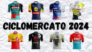 GLI ACQUISTI PIU IMPORTANTI DEL CICLOMERCATO 2024  SQUADRE WORLD TOUR E PROFESSIONAL  PT2 [upl. by Minsat]