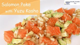 Salmon Poke with Yuzu Kosho Recipe  Japanese Cooking [upl. by Oker]