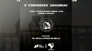 9° Congresso Umasbrac Rondônia  Manhã Sábado Pr Paulo Lutero de Mello [upl. by Ikceb]