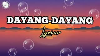 Dayang dayang lyrics [upl. by Sheryle]