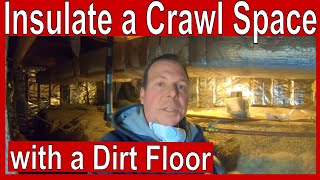 How to Insulate a Crawl Space with a Dirt Floor [upl. by Ray]