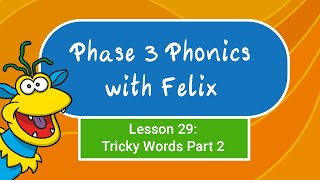 Phase 3 Phonics for Kids 29 Tricky Words Part 2 [upl. by Einnij]