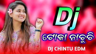 TOKA NACHUCHI ODIA DJ SONG DJ CHINTU EDM [upl. by Janeva890]