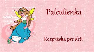 Palculienka  audio rozprávka na počúvanie [upl. by Radferd]