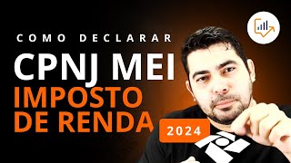 COMO DECLARAR O MEI NO IMPOSTO DE RENDA 2024  GUIA DEFINITIVO COMPLETO [upl. by Atsahc798]