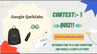 Contest 1  Introduction to Cloud Computing and Google Cloud Platform  Gfg X Google Cloud [upl. by Noit]