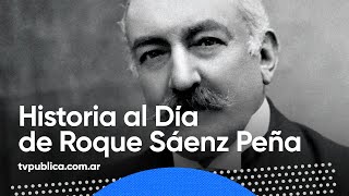 19 de marzo Nacimiento de Roque Sáenz Peña  Historia al Día [upl. by Orvan]