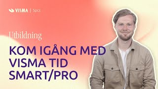 Utbildning Kom igång med Visma Tid SmartPro från Visma Tid [upl. by Staten437]