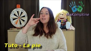 Les tutos de MaKomptine  La pie  Vidéo explicative signée en makaton en partenariat avec AAD [upl. by Sidnala]