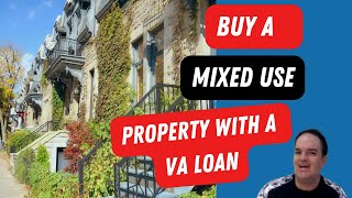 How To Use A VA Loan To Buy A Mixed Use Property [upl. by Inamik]