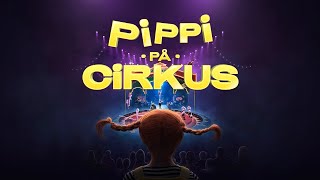 Pippi på Cirkus [upl. by Arretnahs]