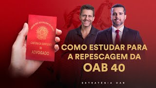 Como Estudar para a Repescagem da OAB 40 [upl. by Ailekat53]