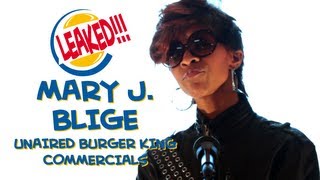 LEAKED Mary J Blige Unaired Burger King Commercial [upl. by Chaunce534]