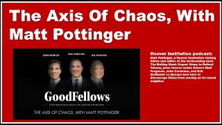 The Axis Of Chaos With Matt Pottinger [upl. by Liederman]