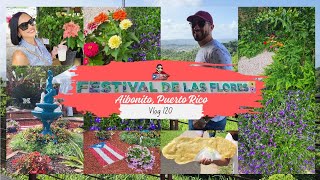 Festival de las Flores Aibonito Puerto Rico  Vlog 120 [upl. by Asserak931]