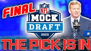 The OFFICIAL 2023 NFL First Round Mock Draft 80 The FINAL Edition Before The Draft [upl. by Scutt468]