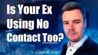 What If My Ex Is Using No Contact Too [upl. by Suoinuj]