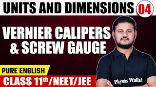 UNITS amp DIMENSIONS 04  Vernier Calipers amp Screw Gauge  Physics  Pure English Class 11thNEETJEE [upl. by Anada]