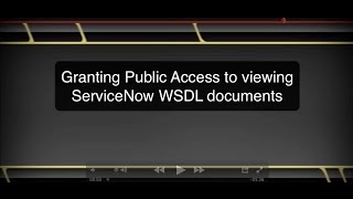 Accessing a ServiceNow WSDL without Authentication [upl. by Oretna]