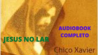 Jesus no Lar  AudioBook Completo [upl. by Myrilla605]