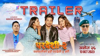 Pardeshi 2  Official Trailer  In Cinemas This Dashain Ashoj 26  Prakash Saput  Prashant Tamang [upl. by Ellesig]