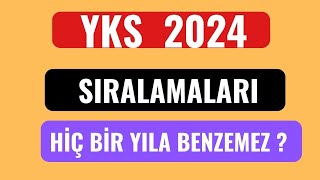 YKS 2024 SIRALAMALARI HİÇ BİR YILA BENZEMEYECEK [upl. by Eima]