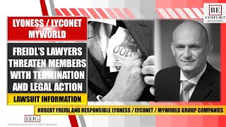 LYONESS  LYCONET  MYWORLD  FREIDLS LAWYERS THREATEN MEMBERS WITH TERMINATION AND LEGAL ACTION [upl. by Aynekat]