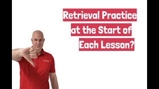 AVOID Retrieval Practice at the Start of Every Lesson by TeacherToolkit [upl. by Adnylg]