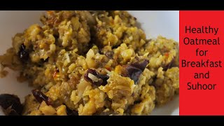 Vegan Breakfast Idea  Oatmeal for Breakfast  Healthy Lifestyle Vegan recipesWhat I eat in Suhoor [upl. by Enneillij]