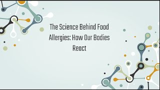 The Science Behind Food Allergies How Our Bodies React [upl. by Strohben637]