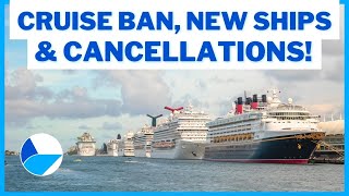 CRUISE NEWS UPDATE Extended Cruise Ban Cancellations Mask Policy Changes New Ships amp MORE [upl. by Tnomyar716]