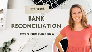 📝Bookkeeping Duties  BANK RECONCILIATION  Bookkeeping Basics Series  Realistic Bookkeeping [upl. by Rick]