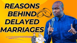 REASONS BEHIND DELAYED MARRIAGES  APOSTLE JOSHUA SELMAN [upl. by Evangelina]