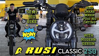 RUSI CLASSIC 250i ang Semi Big Bike Na Pwede Pang On amp Off Road Condition [upl. by Nale]