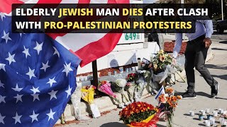 Elderly Jewish Man Dies After Clash with ProPalestinian Protesters [upl. by Edaj]