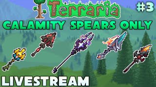 LIVESTREAM  Terraria Calamity Spears Only  Perfectly Balanced [upl. by Rezal]