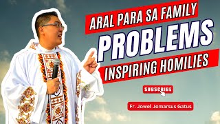 ARAL PARA SA FAMILY PROBLEMS INSPIRING HOMILIES II FR JOWEL JOMARSUS GATUS [upl. by Fowler187]